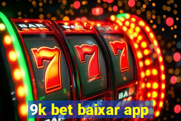 9k bet baixar app